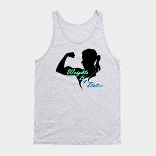 Weights B4 Dates Tank Top